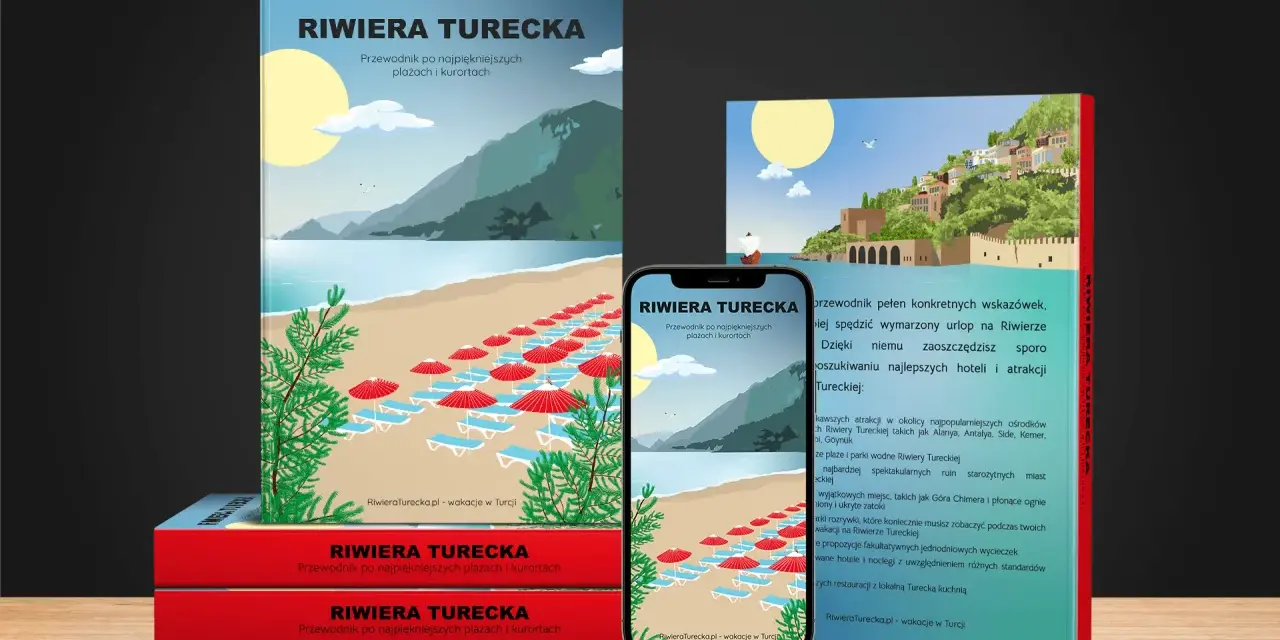 Przewodnik po najpiękniejszych plażach i kurortach Riwiery Tureckiej. Idealny na wymarzony urlop.